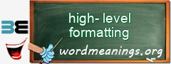 WordMeaning blackboard for high-level formatting